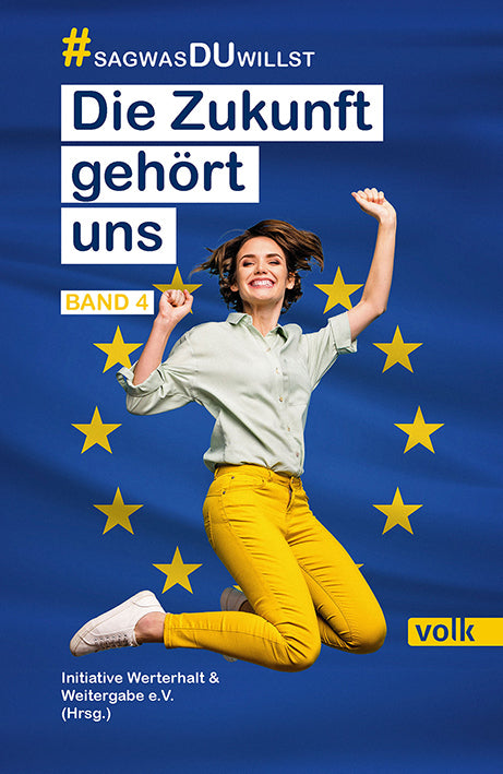 Die Zukunft gehört uns (Initiative Werterhalt & Weitergabe E.V.)
