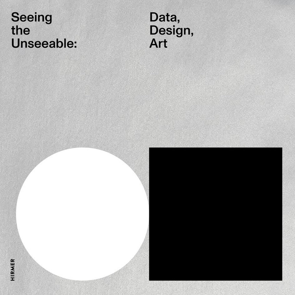 Seeing the Unseeable - Data, Design, Art (Julie Joyce)