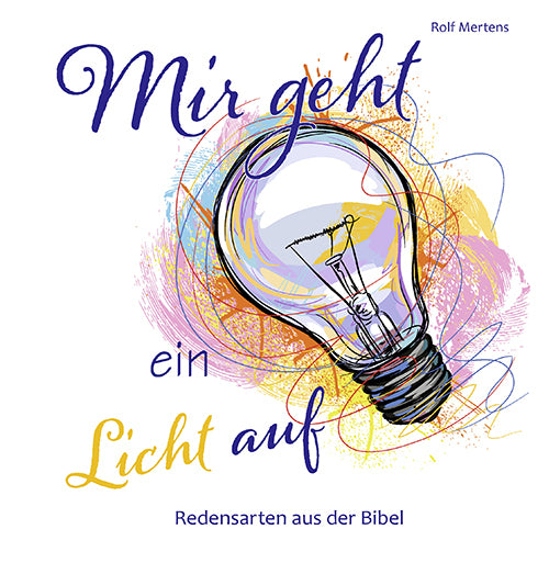 Mir geht ein Licht auf (Rolf Mertens)