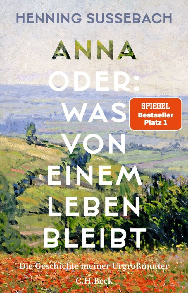 Anna oder: Was von einem Leben bleibt (Henning Sußebach)