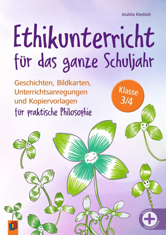 Ethikunterricht für das ganze Schuljahr Klasse 3/4 (Anahita Kleeblatt)