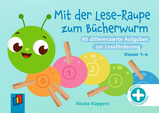 Mit der Lese-Raupe zum Bücherwurm - Klasse 1-4 (Nicola Küppers)