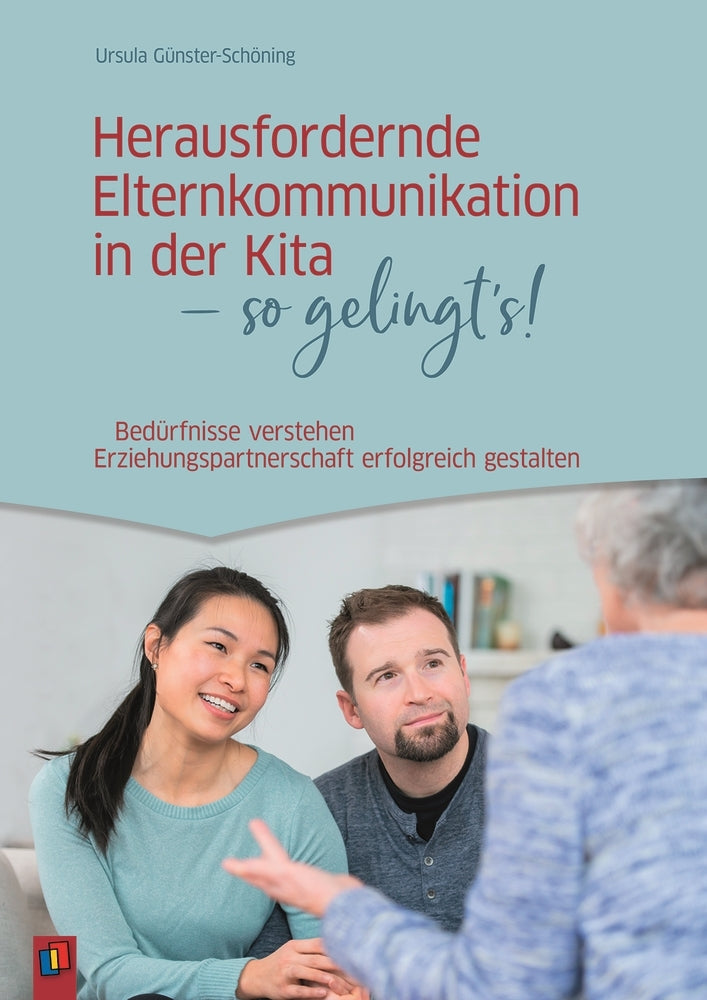 Herausfordernde Elternkommunikation in der Kita - so gelingt's! (Ursula Günster-Schöning)