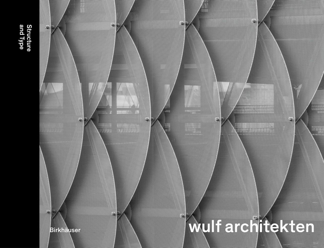 Structure and Type (, Wulf Architekten)