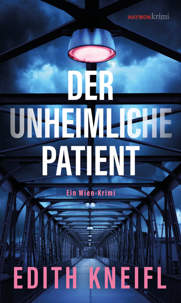 Der unheimliche Patient (Edith Kneifl)