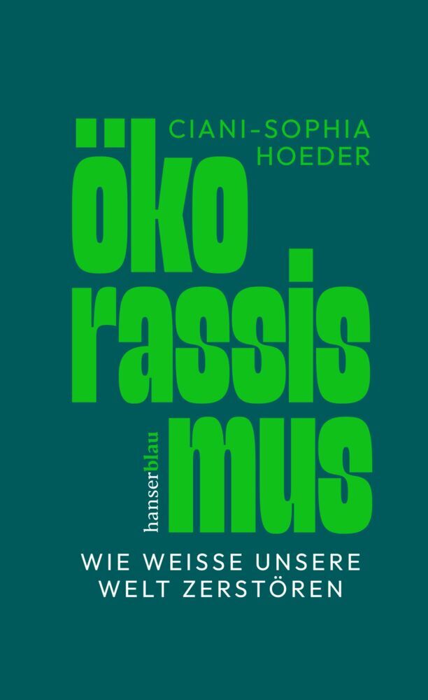 Ökorassismus (Ciani-Sophia Hoeder)