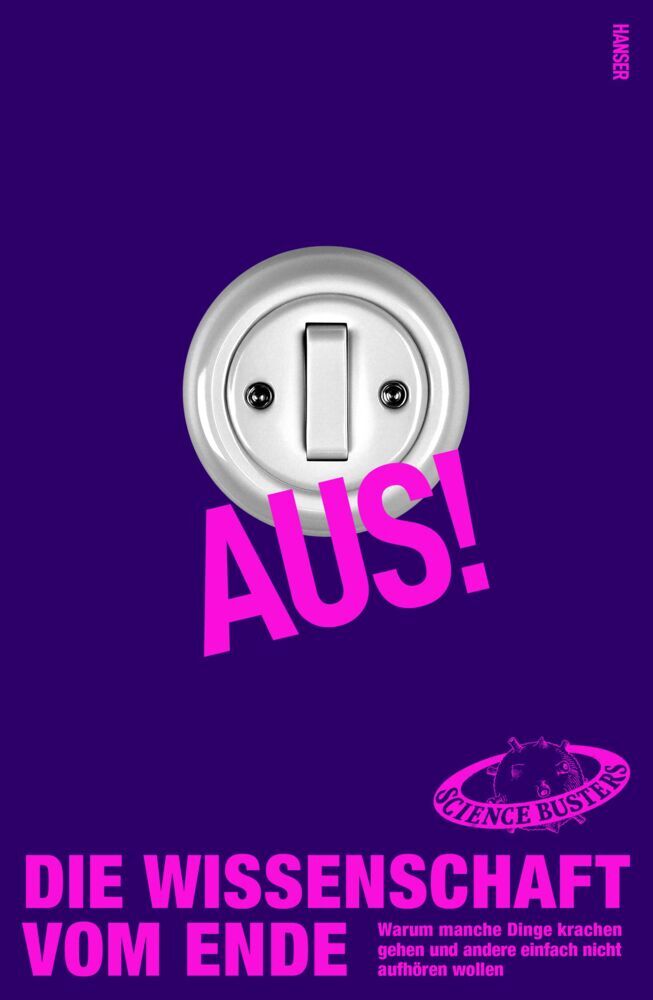 Aus! Die Wissenschaft vom Ende (Science Busters)