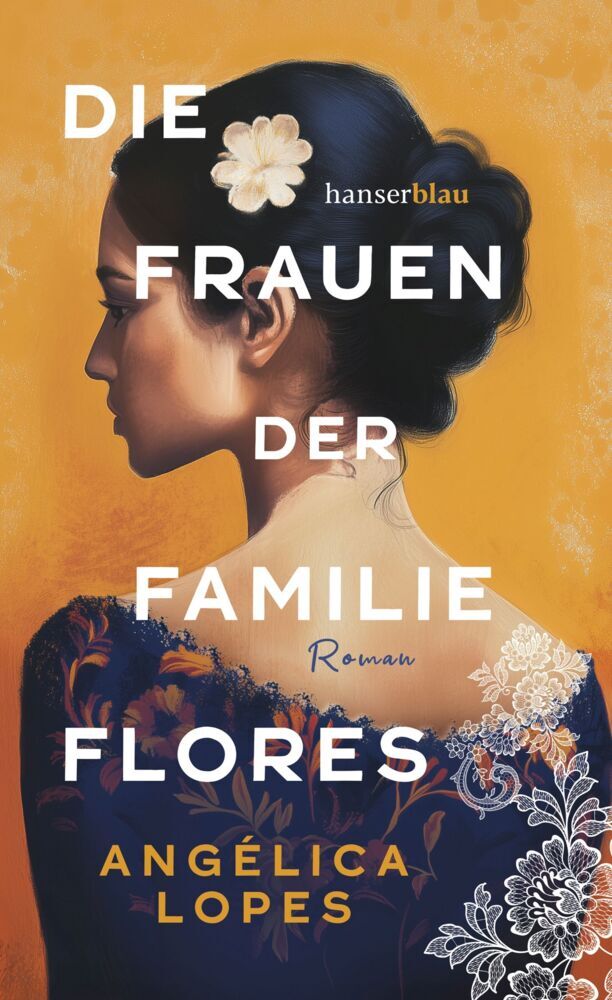 Die Frauen der Familie Flores (Angélica Lopes)
