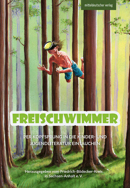 Freischwimmer (Friedrich-Bödecker-Kreis In Sachsen-Anhalt E. V. (Hg.))