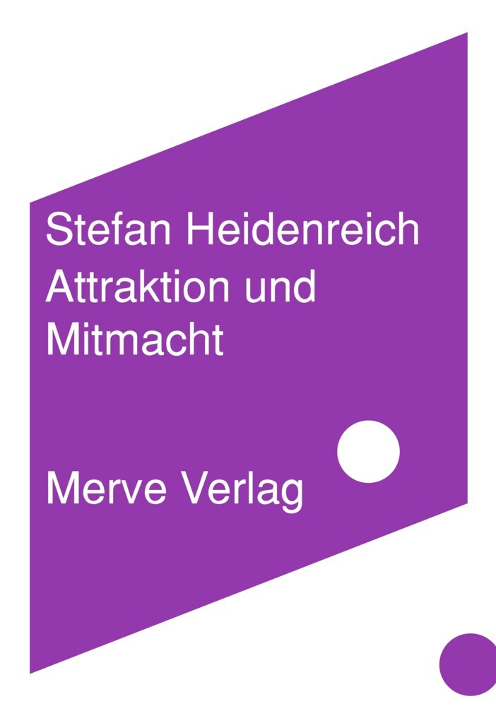 Attraktion und Mitmacht (Stefan Heidenreich)