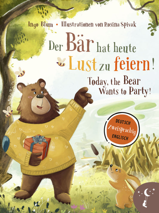 Der Bär hat heute Lust zu feiern - Today, The Bear Wants to Party (Ingo Blum)