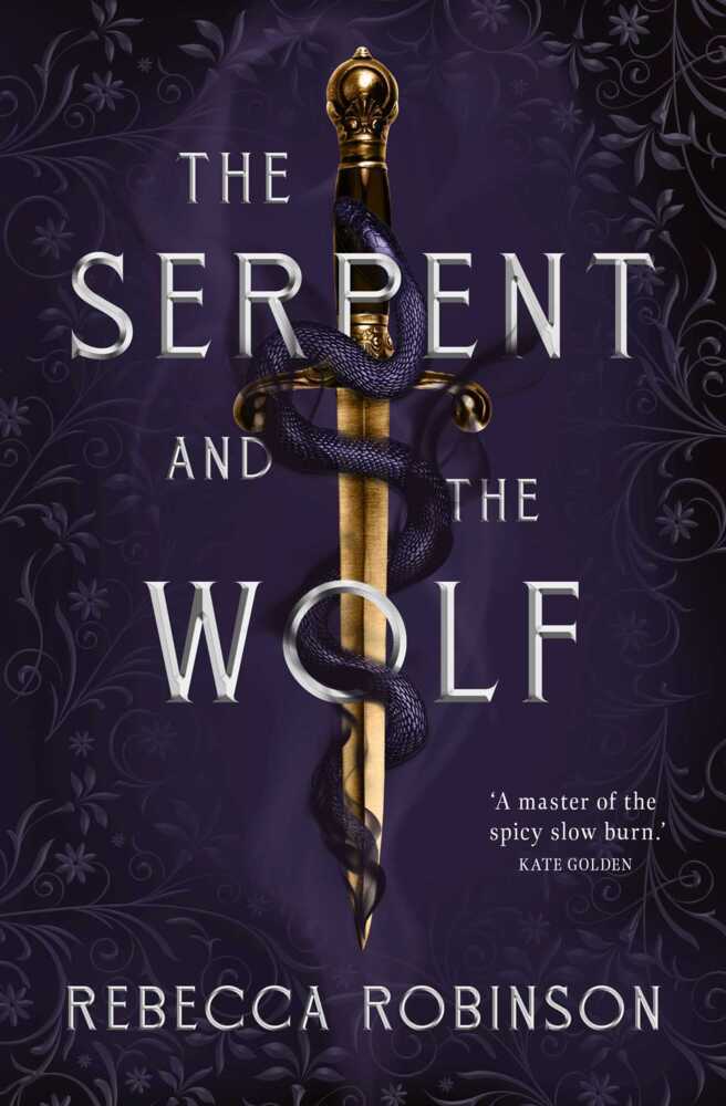 The Serpent and the Wolf (Rebecca Robinson)