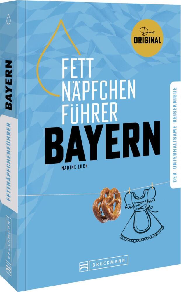 Fettnäpfchenführer Bayern (Nadine Luck)