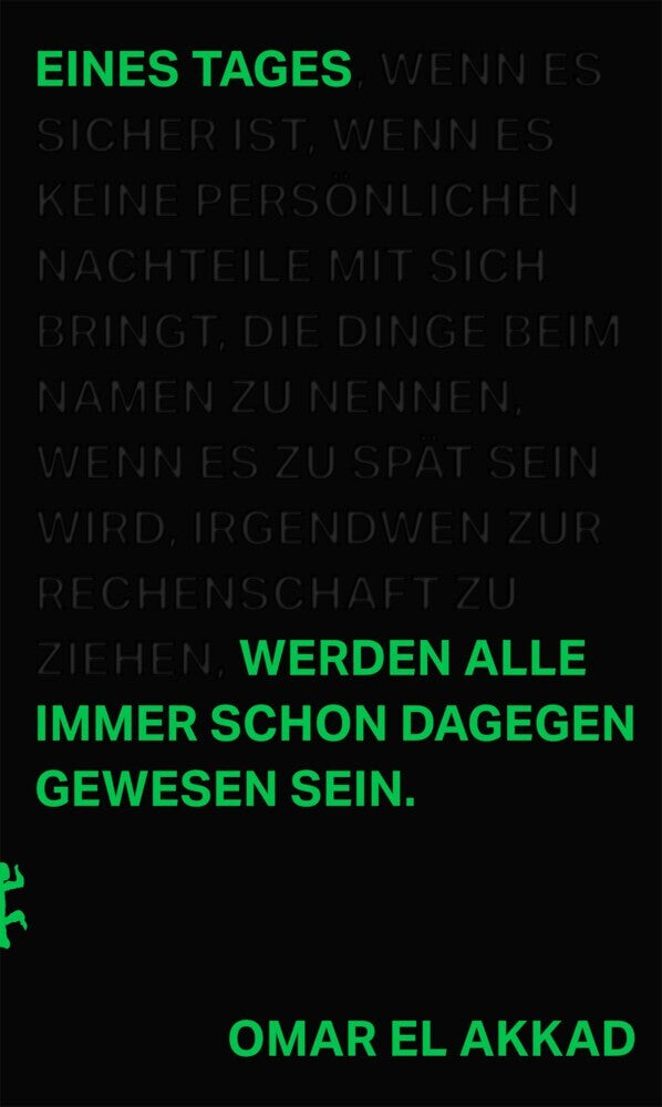 Eines Tages werden alle immer schon dagegen gewesen sein (Omar El Akkad)