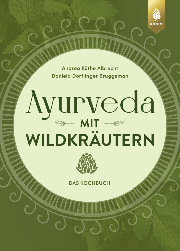Ayurveda mit Wildkräutern (Daniela Dörflinger Bruggeman)