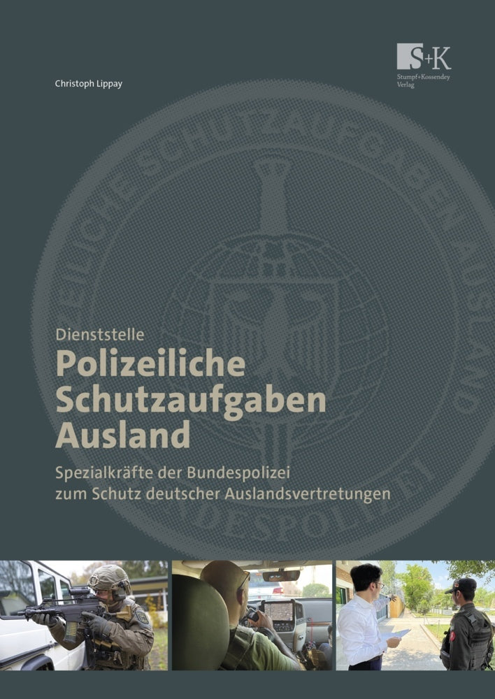 Dienststelle Polizeiliche Schutzaufgaben Ausland (Christoph Lippay)