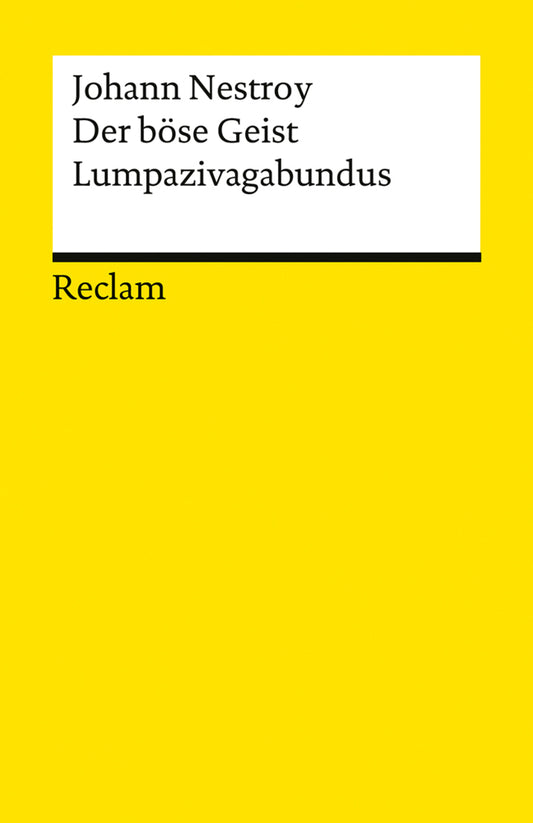 Der böse Geist Lumpazivagabundus oder: Das liederliche Kleeblatt (Johann Nestroy)