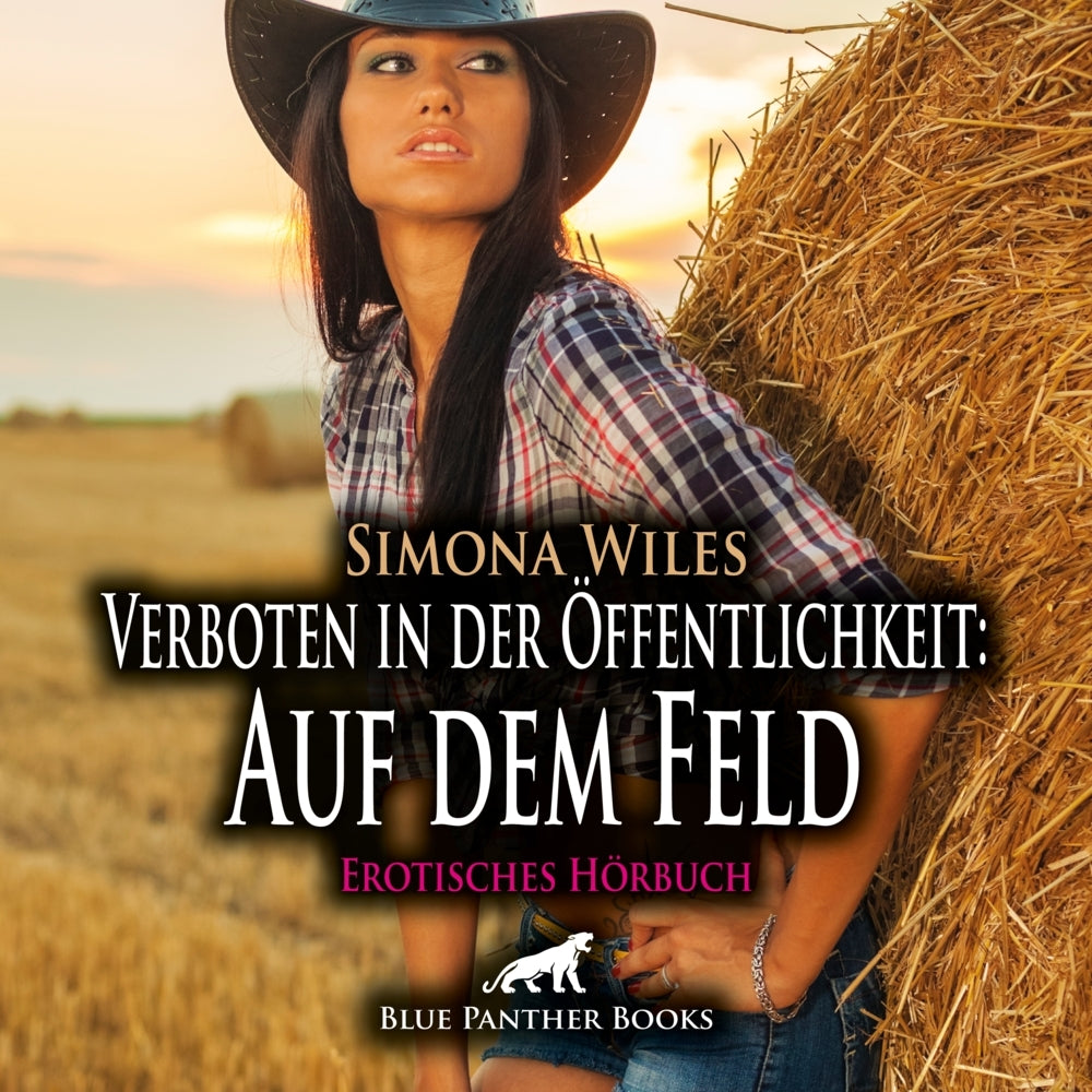 Verboten in der Öffentlichkeit: Auf dem Feld | Erotik Audio Story | Erotisches Hörbuch Audio-CD (Simona Wiles)