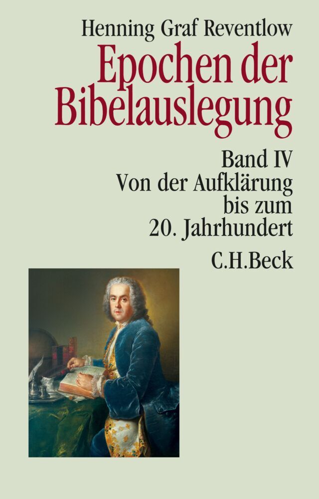 Epochen der Bibelauslegung Band IV: Von der Aufklärung bis zum 20. Jahrhundert (Henning Graf Reventlow)