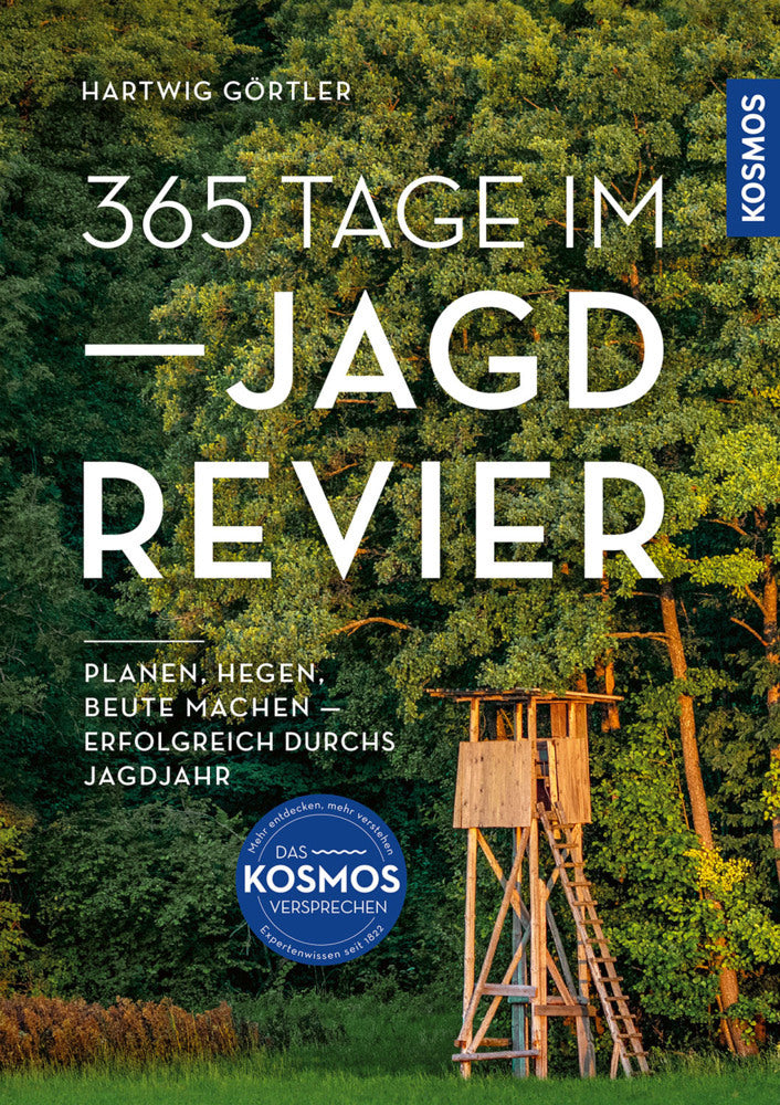 365 Tage im Jagdrevier (Hartwig Görtler)