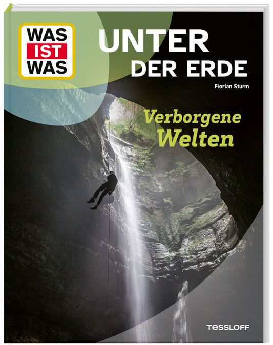 WAS IST WAS Unter der Erde. Verborgene Welten (Florian Sturm)