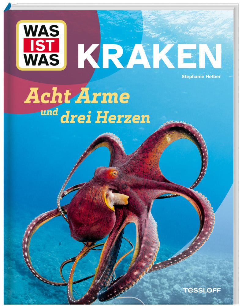 WAS IST WAS Kraken. Acht Arme und drei Herzen (Dr. Stephanie Helber)