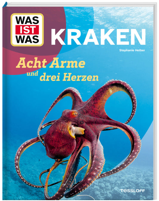 WAS IST WAS Kraken. Acht Arme und drei Herzen (Dr. Stephanie Helber)