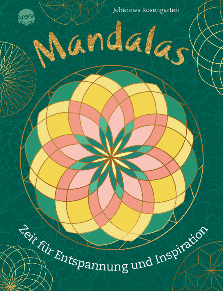 Mandalas. Zeit für Entspannung und Inspiration (Johannes Rosengarten)