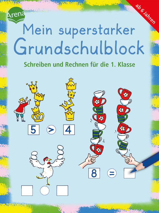 Mein superstarker Grundschulblock. Schreiben und Rechnen für die 1. Klasse (Birgit Gehring)