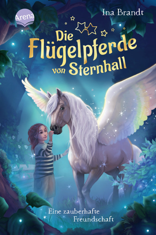 Die Flügelpferde von Sternhall (1). Eine zauberhafte Freundschaft (Ina Brandt)