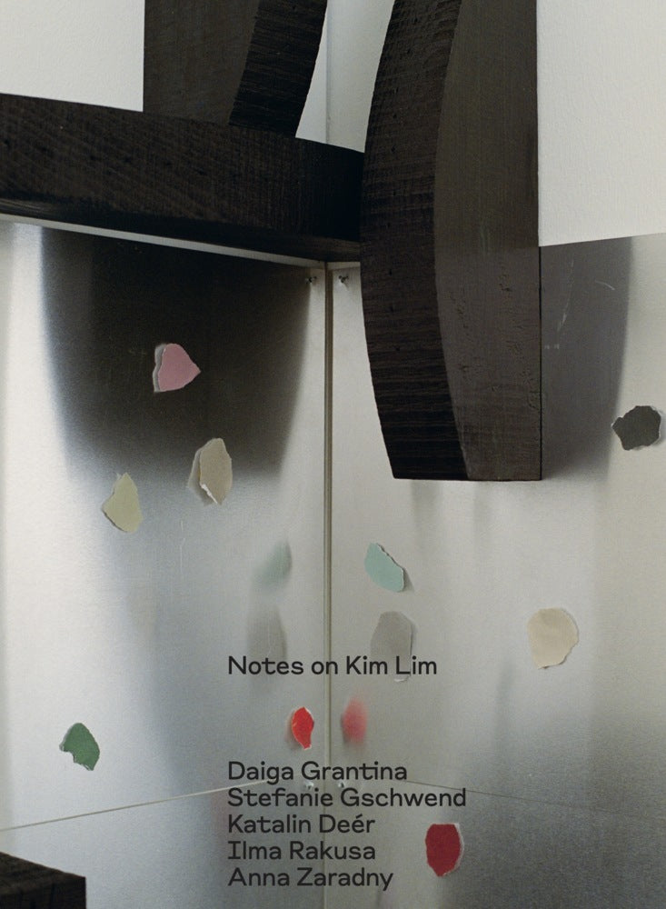 Notes on Kim Lim (Kim Lim, Katalin Deér, Ilma Rakusa, Anna Zaradny Daiga Grantina)