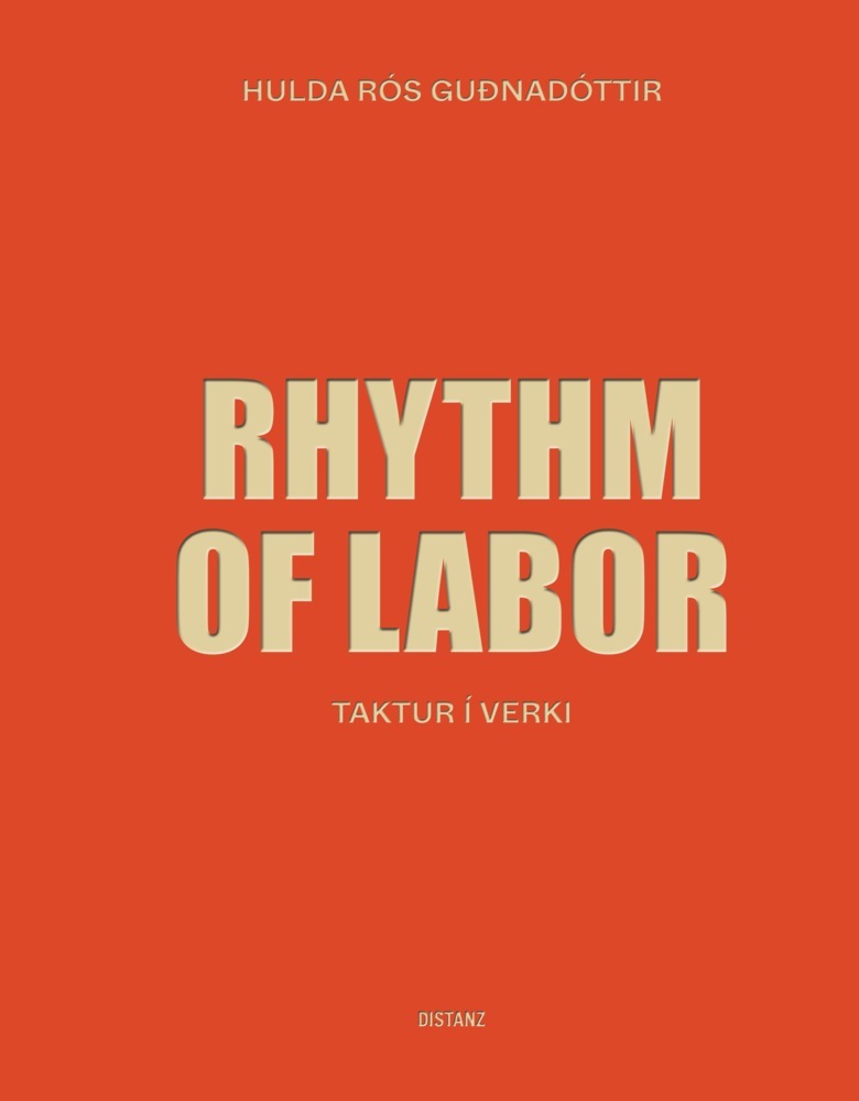 Rhythm of Labor (Hulda Rós Guðnadóttir)