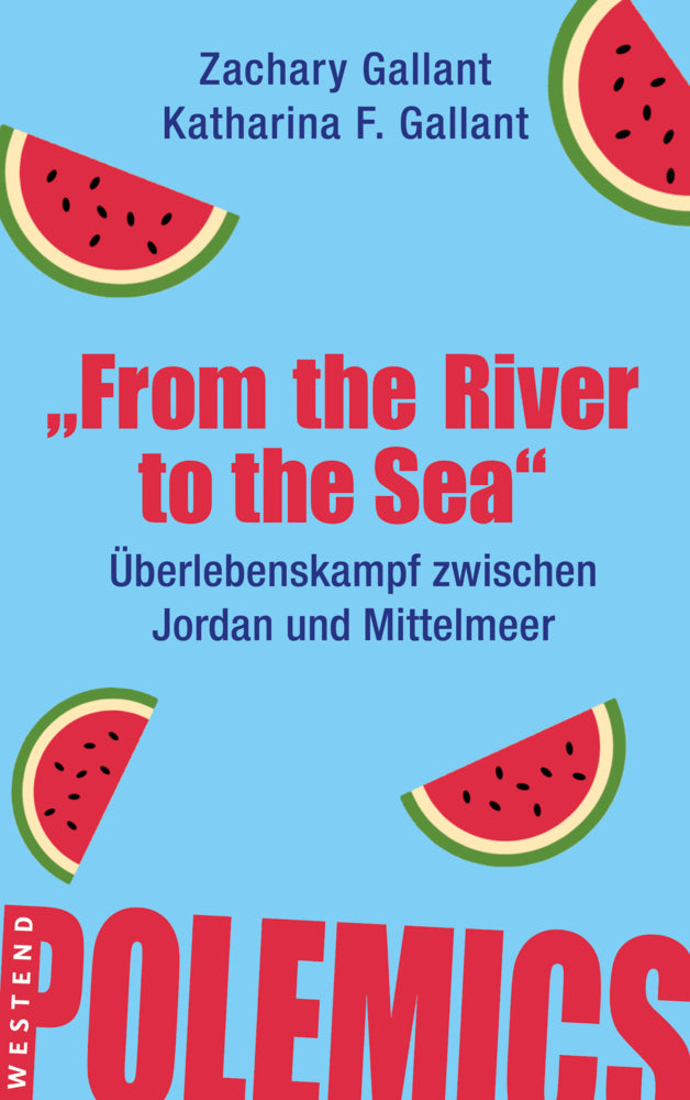 "From the river to the sea" (Zachary Gallant)