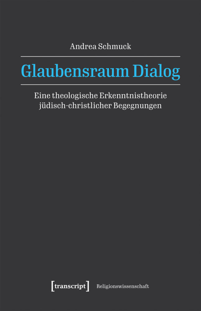 Glaubensraum Dialog (Andrea Schmuck)