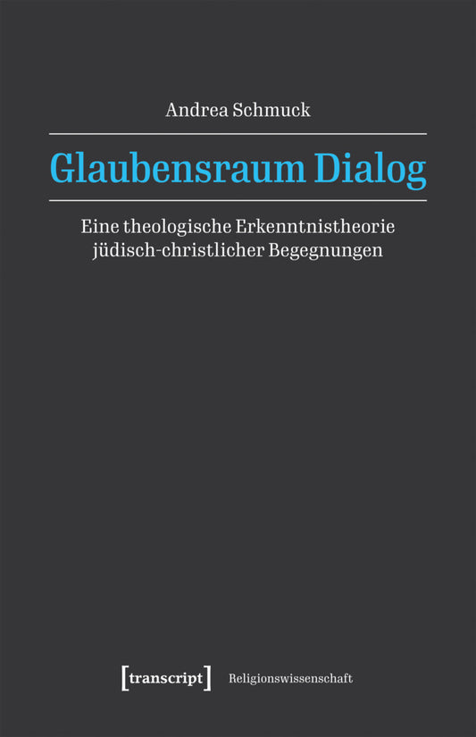 Glaubensraum Dialog (Andrea Schmuck)