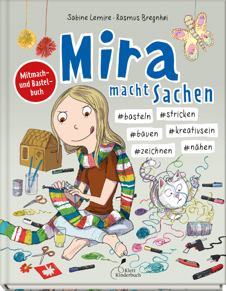Mira macht Sachen - #basteln #stricken #bauen #kreativsein #zeichnen #nähen (Sabine Lemire)