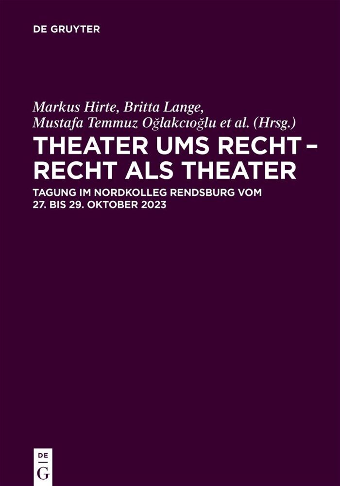 Theater ums Recht - Recht als Theater (Markus Hirte)