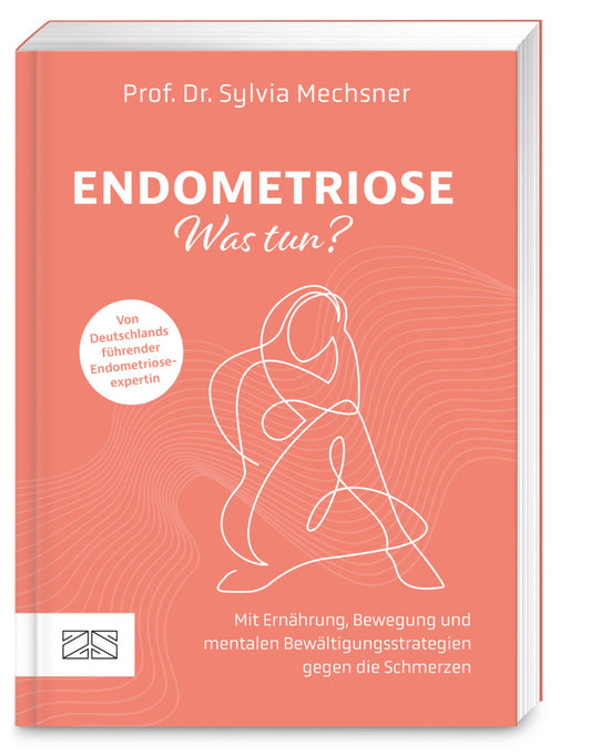 Endometriose - Was tun? (Sylvia Mechsner)