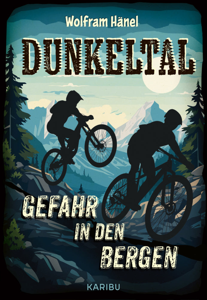 Dunkeltal - Gefahr in den Bergen (Wolfram Hänel)