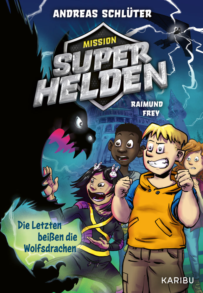 Mission Superhelden (Band 1) - Die Letzten beißen die Wolfsdrachen (Andreas Schlüter)
