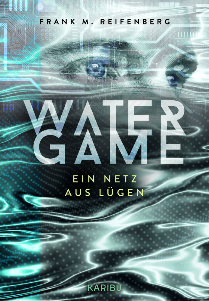 Water Game - Ein Netz aus Lügen (Frank Maria Reifenberg)