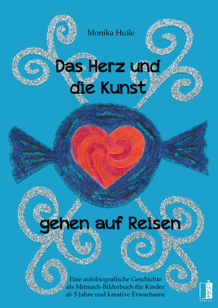 Das Herz und die Kunst gehen auf Reisen (Monika Huße)