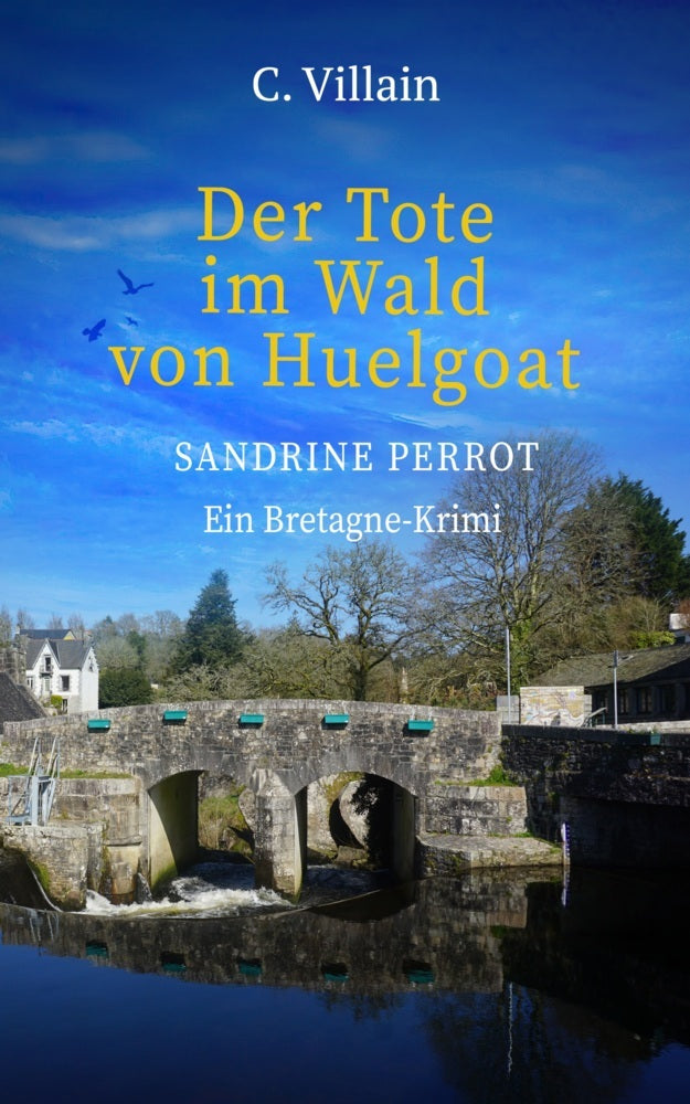 Sandrine Perrot - Der Tote im Wald von Huelgoat (Christophe Villain)