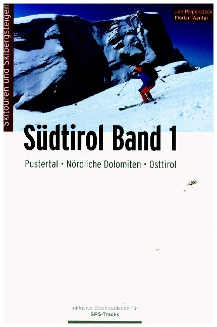 Skitourenführer Südtirol Band 1 (Jan Piepenstock)