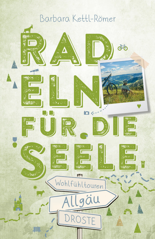 Allgäu. Radeln für die Seele (Barbara Kettl-Römer)