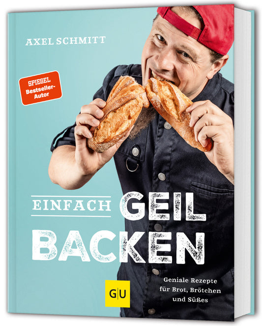 Einfach geil Backen (Axel Schmitt)