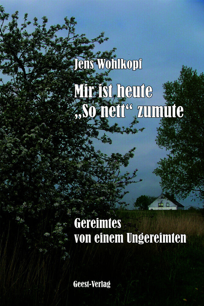 Mir ist heute "So nett" zumute (Jens Wohlkopf)