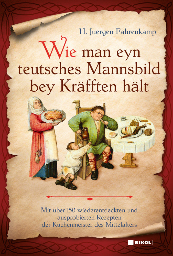 Wie man eyn teutsches Mannsbild bey Kräfften hält (H. Juergen Fahrenkamp)