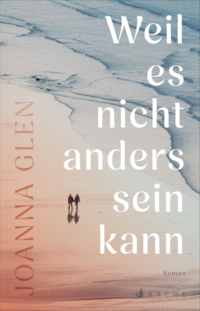 Weil es nicht anders sein kann (Joanna Glen)