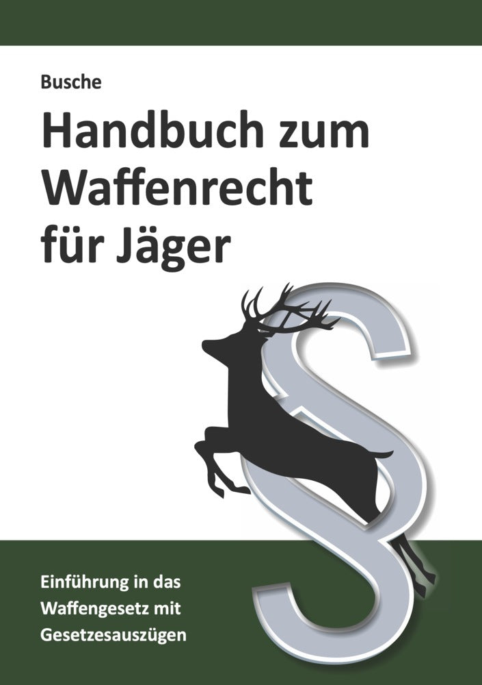 Handbuch zum Waffenrecht für Jäger (André Busche)